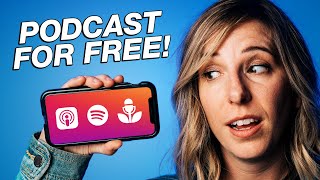 How to Start a Podcast for FREE Using Your Phone [upl. by Myrah473]