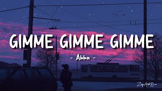 Abba Gimme Gimme Gimme A Man After Midnight lyrics [upl. by Nicks]