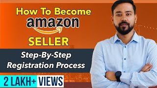 How To Create Amazon Seller Account 🔥 StepByStep Registration Process  Seller Central Tutorial [upl. by Aicilas]