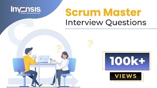 Scrum Master Interview Questions amp Answers  Scrum Master Interview Preparation  Invensis Learning [upl. by Baron374]