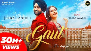 GAUT Full Video Jugraj Sandhu  Neha Malik  The Boss  Guri  Romantic Punjabi Songs  Amor [upl. by Jaret994]