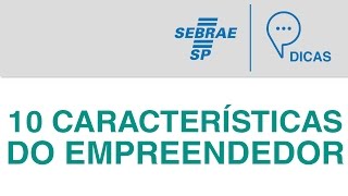 Empreendedorismo  10 Características do Empreendedor [upl. by Phillada]