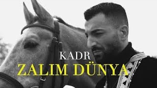 KADR  ZALIM DÜNYA Official Video [upl. by Cissy]