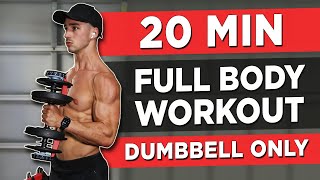 20 MINUTE FULL BODY WORKOUT DUMBBELLS ONLY [upl. by Nylesor399]