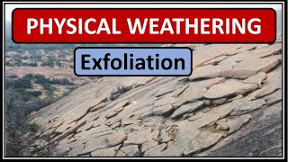 Exfoliation I Physical Weathering I Part 5 [upl. by Bradman]