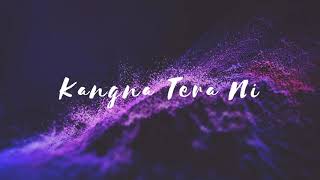 Kangna Tera Ni  Laung Mare Lashkare slowed to perfection  Abeer Arora  Dr Zeus  REVERB  💍 [upl. by Netfa922]