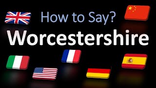 How to Pronounce Worcestershire  British French Italian Chinese Pronunciation English Sauce [upl. by Nahn766]