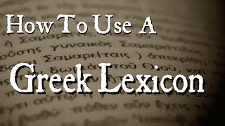 How to use a Greek Lexicon [upl. by Simmons]