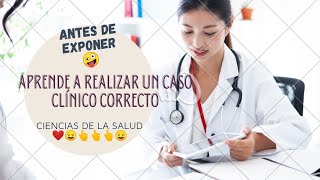 COMO ELABORAR UN CASO CLINICO [upl. by Eyks]