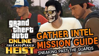 How To Complete The Gather Intel Mission in Cayo Perico Heist GTA 5 Online [upl. by Honniball412]