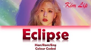 LOONAKIM LIP 이달의 소녀김립 ECLIPSE LYRICS HanRomEng [upl. by O'Donovan]