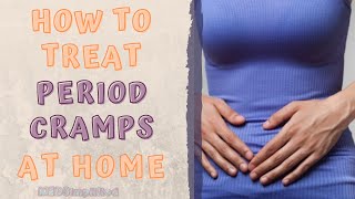 HOW TO TREAT PERIOD CRAMPS AT HOME [upl. by Humphrey]