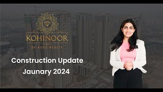 The Kohinoor Construction Update JAN2024  Auro Realty [upl. by Anyaled]