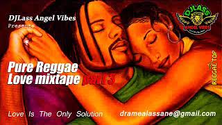 Pure Reggae Love Mixtape Part 3 Feat Jah Cure Vybz Kartel Garnet Silk Chris Martin Oct 2018 [upl. by Nehtiek]