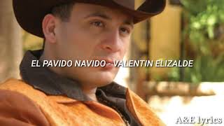 EL PAVIDO NAVIDO  LETRA  VALENTIN ELIZALDE [upl. by Valenba384]