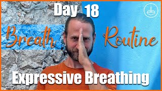 Day 18 Expressive Breathing  30 Day Pranayama Course [upl. by Hirai909]