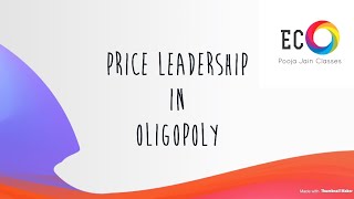 Oligopoly Overview Cournot Bertrand Stackelberg Oligopoly Price Leadership [upl. by Winston]