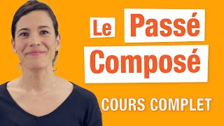 Le Passé Composé  Cours Complet en Français [upl. by Burnley]