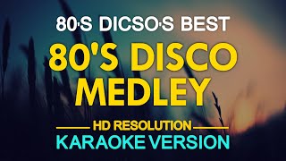 KARAOKE 80s Disco Medley [upl. by Oisangi]