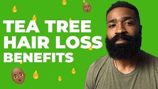 Tea Tree Hairloss Benefits  Thinning Hair Line [upl. by Charlean]