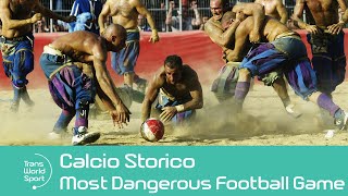 The World’s Most Dangerous Game of Football  Calcio Storico  Trans World Sport [upl. by Syah]