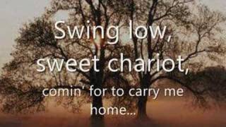 Swing Low Sweet Chariot  With Lyrics [upl. by Nolrah]