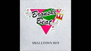 Bronski Beat  Smalltown Boy 12quot Version HQ Audio [upl. by Adaminah]