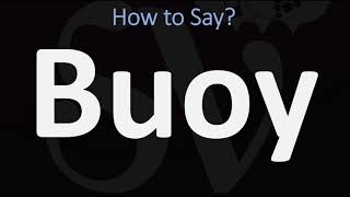 How to Pronounce Buoy CORRECTLY [upl. by Ahtibbat418]