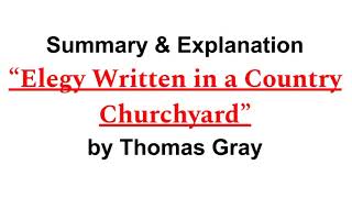 Elegy Written in a Country Churchyard Poem by Thomas Gray Summary and Explanation  Thomas Gray [upl. by Aluk]