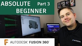 Fusion 360 Tutorial for Absolute Beginners— Part 3 [upl. by Acirre]