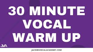 30 Minute Vocal Warm Up [upl. by Franzoni193]