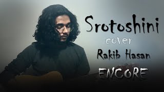 Srotoshini  Encore  cover  Rakib Hasan [upl. by Henke494]