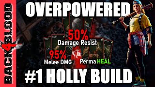 Back 4 Blood  INSANELY OVERPOWERED HOLLY BUILD VeteranNightmare [upl. by Alain]