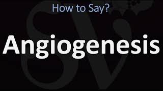 How to Pronounce Angiogenesis CORRECTLY [upl. by Urion]