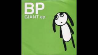 BP  Giant EP Full [upl. by Fidelia]