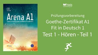 Arena A1  Test 1 Hören Teil 1  Prüfungsvorbereitung GoetheZertifikat A1 Fit in Deutsch 1 [upl. by Yenohtna]