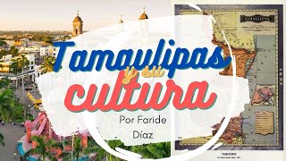 Tamaulipas y su cultura Maestra Faride Díaz [upl. by Kovacs]