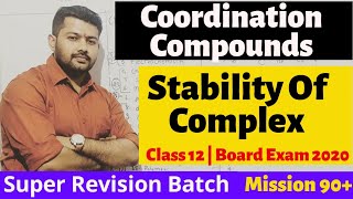 Coordination Compounds  Stability Of Complex  Coordination Compounds  Full Concept  Class 12 [upl. by Yadnus676]