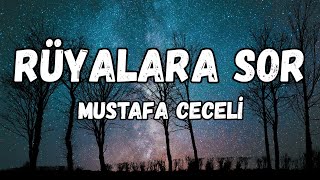 lyrics Mustafa Ceceli  Rüyalara sor şarkı sözleri [upl. by Frasquito]